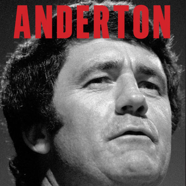 Anderton: His Life and Times | Regional News