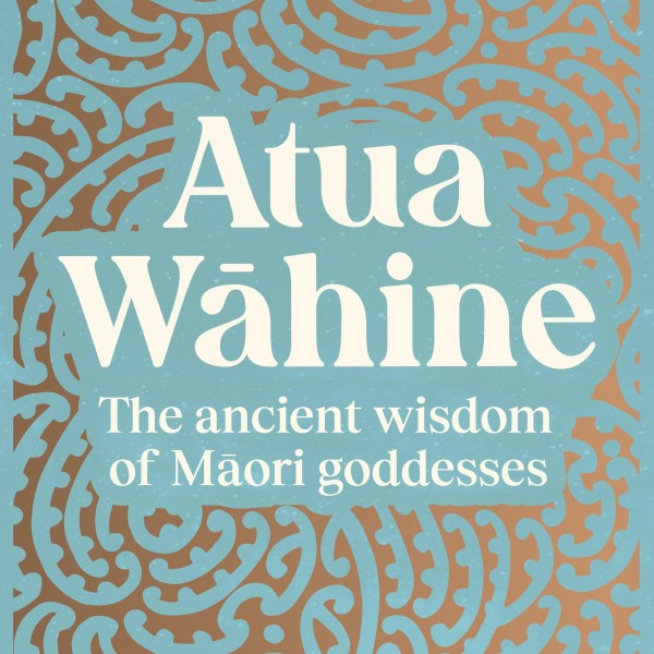 Atua Wāhine: The Ancient Wisdom of Māori Goddesses   | Regional News
