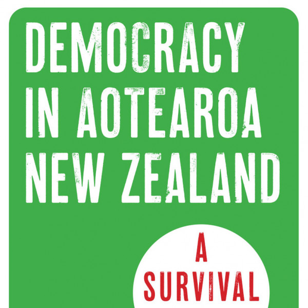 Democracy in Aotearoa New Zealand: A Survival Guide | Regional News