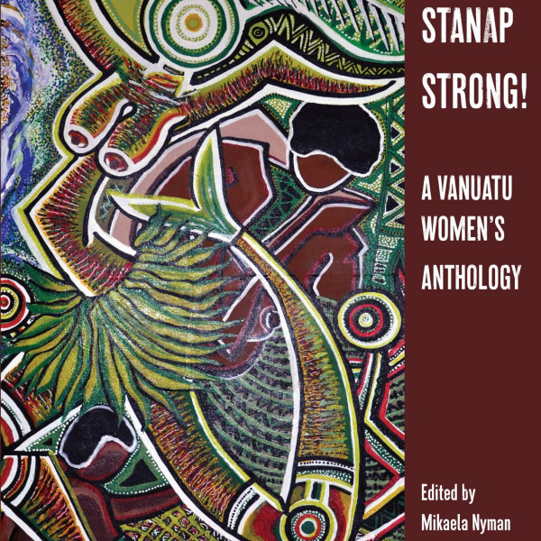 Sista, Stanap Strong! A Vanuatu Women’s Anthology | Regional News