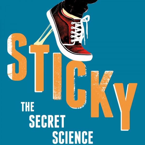 Sticky: The Secret Science of Surfaces | Regional News